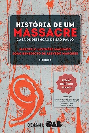 História de um massacre - Casa de detenção de São Paulo