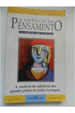 A Essencia Do Pensamento - A Arte De Viver