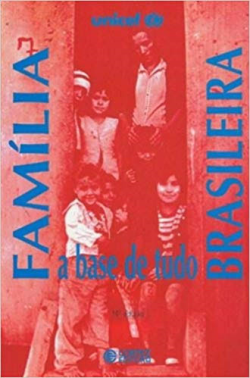 Familia Brasileira - A Base De Tudo