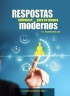 Respostas Milenares Para Os Tempos Modernos