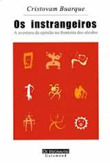 Os Instrangeiros - A Aventuras Da Opiniao Na Fronteira Dos Seculos