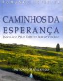 Caminhos Da Esperanca - Pelo Espirito Irmao Virgilio