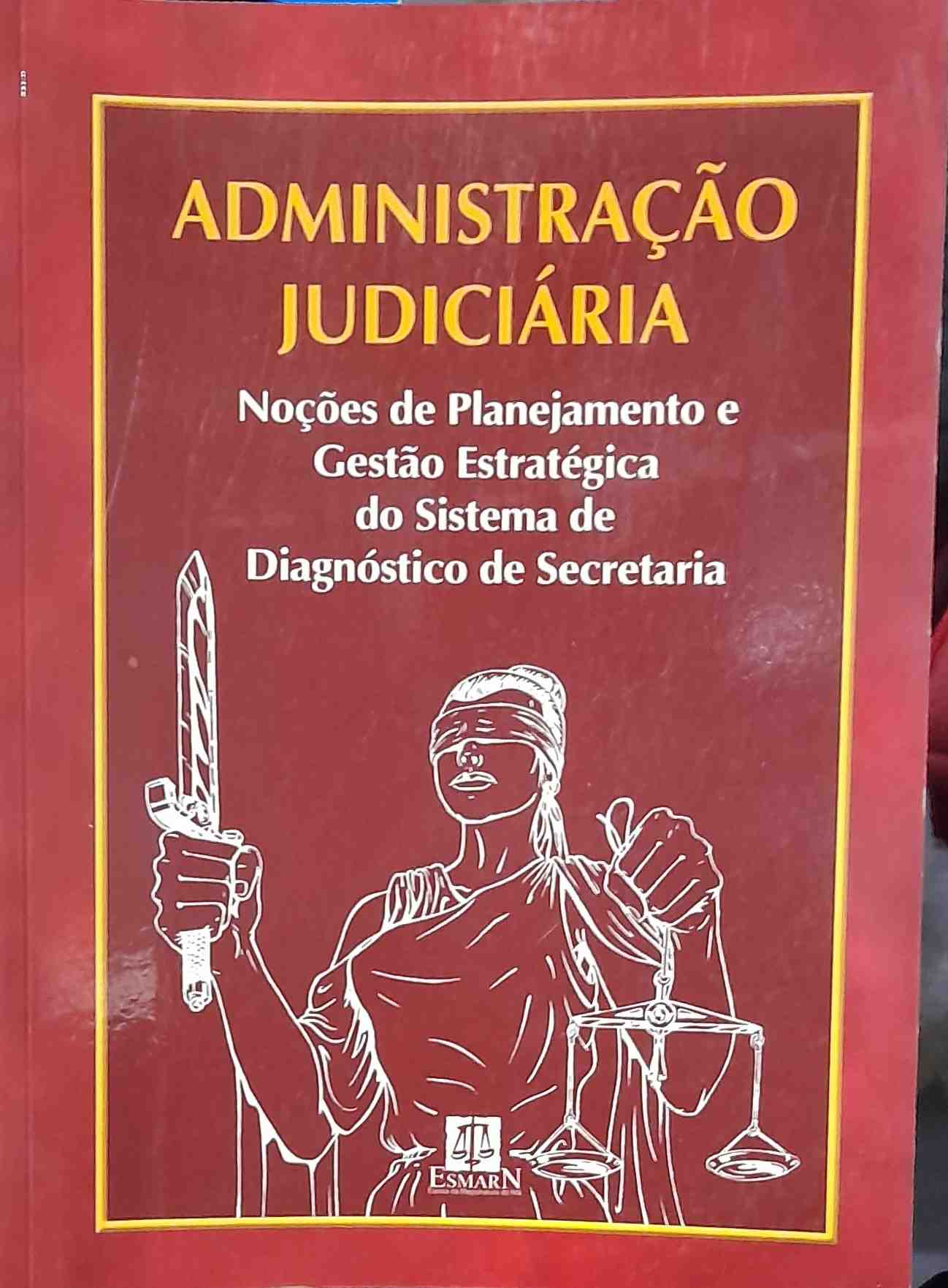 administracao judiciaria - nocoes de planejamento e gestao estrategica do sistema de diagnostico de secretaria