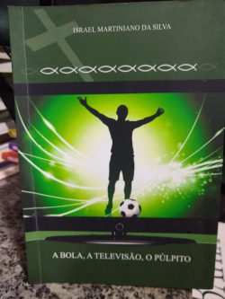 A Bola, A Televisaom O Pulpito