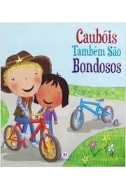 Caubois Tambem Sao Bondosos