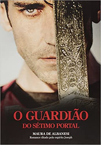 O Guardião do Sétimo Portal pelo espirito Joseph