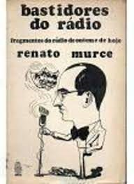 Bastidores Do Radio - Fragmentos Do Radio De Ontem E De Hoje