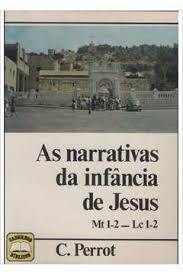 As Narrativas Da Infancia De Jesus -  Mt 1-2 - Lc 1- 2