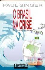 O Brasil Na Crise - Perigos E Oportunidades