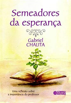Semeadores Da Esperanca - Uma Reflexao Sobre A Importancia Do Professor
