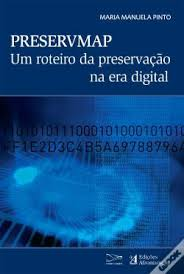 Preservemap Um Roteiro Da Presetvacao Na Era Digital