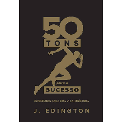 50 Tons Para O Sucesso
