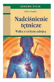 Nadcisnienie Tetnicze - Walka Z Cichym Zabojca