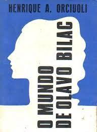 O Mundo De Olavo Bilac