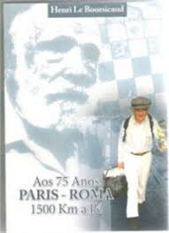 Aos 75 Anos Paris-roma 1500km A Pe