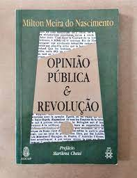 Opniao Publica E Revolucao