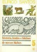 Historia Lendas E Folclore De Nossos Bichos