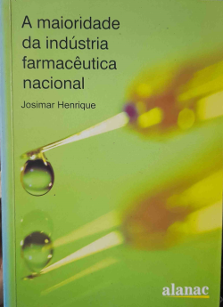 A Maioridade Da Industria Farmaceutica Nacional