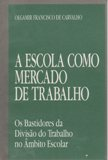 A Escola Como Mercado De Trabalho