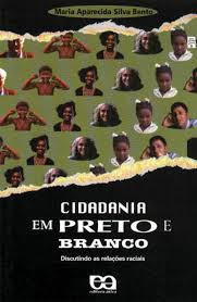 Cidadania Em Preto E Branco - Discutindo As Relacoes Raciais