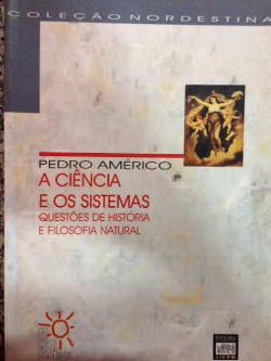 A Ciencia E Os Sistemas - Questoes De Historia E Filosofia Natural