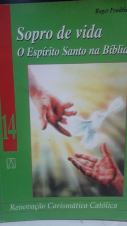 Sopro De Vida O Espirito Santo Na Biblia