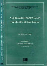 A Linguagem Falada Culta Na Cidade De Sao Paulo Vol. Iv - Estudos