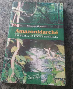 Amazonidarche - Em Busca Da Fonte Suprema