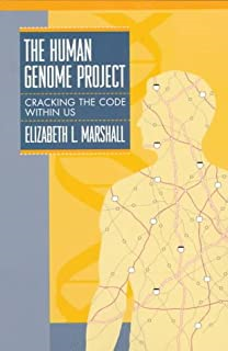 The Human Genome Project - Cracking The Code Within Us