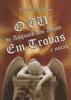 Eu De Augusto Dos Anjos Em Trovas E Notas