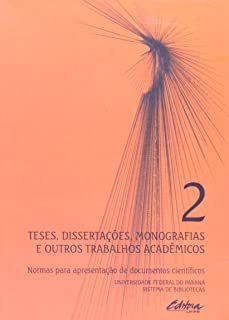 Normas Para Apresentação De Documentos Científicos - Teses Dissertações Monografias E Outros Trabalhos Acadêmicos v.02