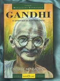 Gandhi - O Apostolo Da Nao-violencia