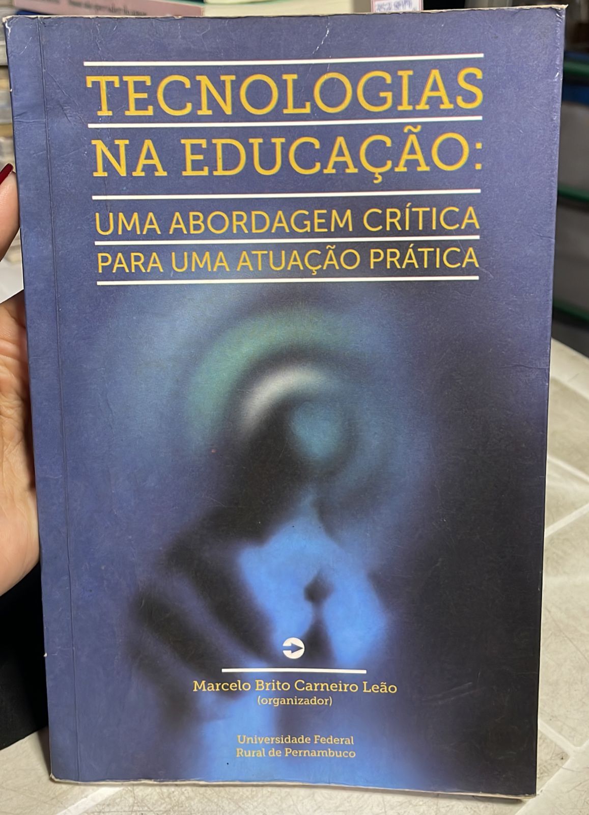 tecnologias na educação - uma abordagem critica para uma atuação prática