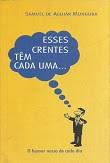 Esses Crentes Tem Cada Uma...