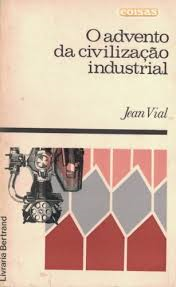 O Advento Da Civilizacao Industrial
