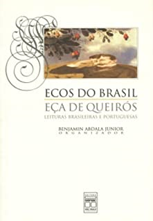 Ecos Do Brasil Eca De Queiros - Leituras Braisleiras E Portuguesas