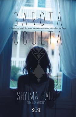 Garota Oculta - A Historia Real De Uma Menina Escrava Nos Dias De Hoje