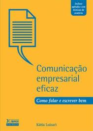 Comunicacao Empresarial Eficaz - Como Falar E Escrever Bem