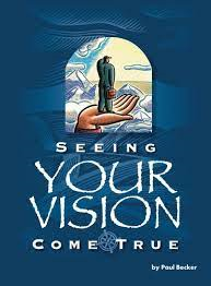 Seeing Your Vision Come True