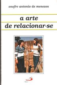 A Arte De Relacionar-se