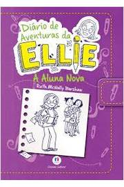 Diario De Aventuras Da Ellie - A Aluna Nova