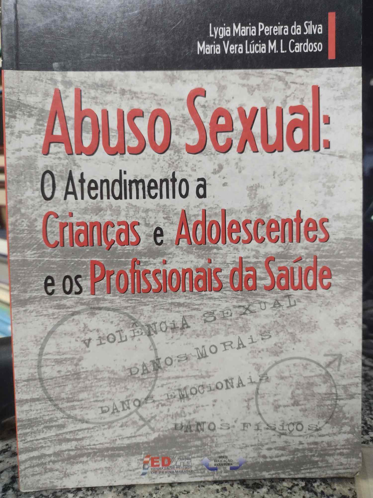 Abuso Sexual - o Atendimento a Crianças e Adolescentes e os Profissionais da saude