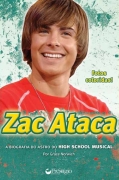 Zac Ataca - A Biografia Do Astro Do High School Musical