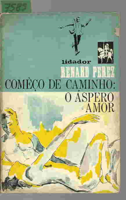 Comeco De Caminho - O Aspero Amor