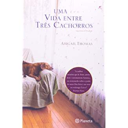Uma Vida Entre Tres Cachorros