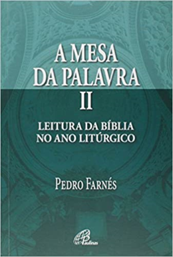Mesa Da Palavra Ii, A - Leitura Da Biblia No Ano Liturgico