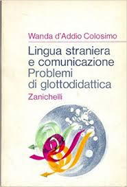 Lingua Straniera E Comnucazione Problemi Di Glottodidattica
