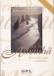 Terra Do Amanha - Uma Historia Forte E Envolvente