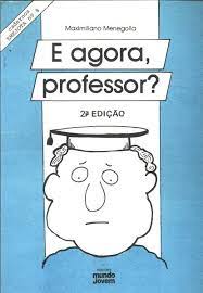 e agora, professor?