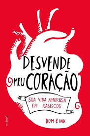 Desvende Meu Coracao - Sua Vida Amorosa Em Rabiscos